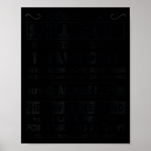 Gute Frauen existieren noch, ich weiß das, weil ic Poster