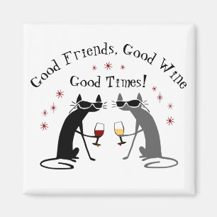 Gute Freunde gutes Times Weinangebot mit Katzen Magnet