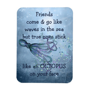 Gute Freunde kleben wie ein Oktopus an deinem Gesi Magnet