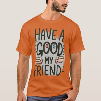 Gute Freunde mit mir T-Shirt