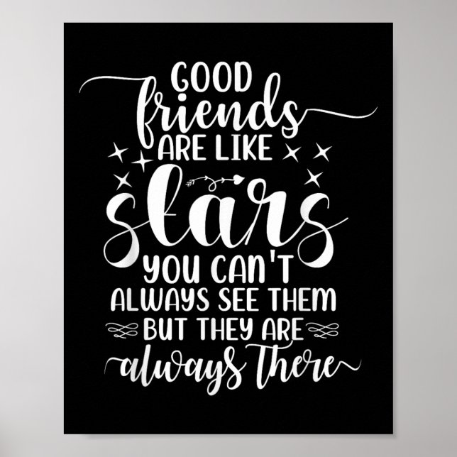 Gute Freunde sind wie Sterne, die man nicht immer  Poster (Vorne)