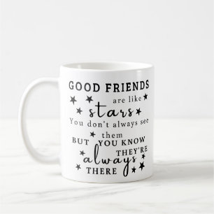Gute Freunde sind wie Sterne: Freundschaftszitat-K Kaffeetasse