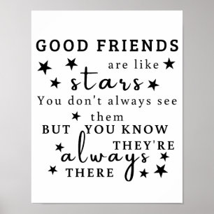 Gute Freunde sind wie Sterne: Freundschaftszitat-K Poster