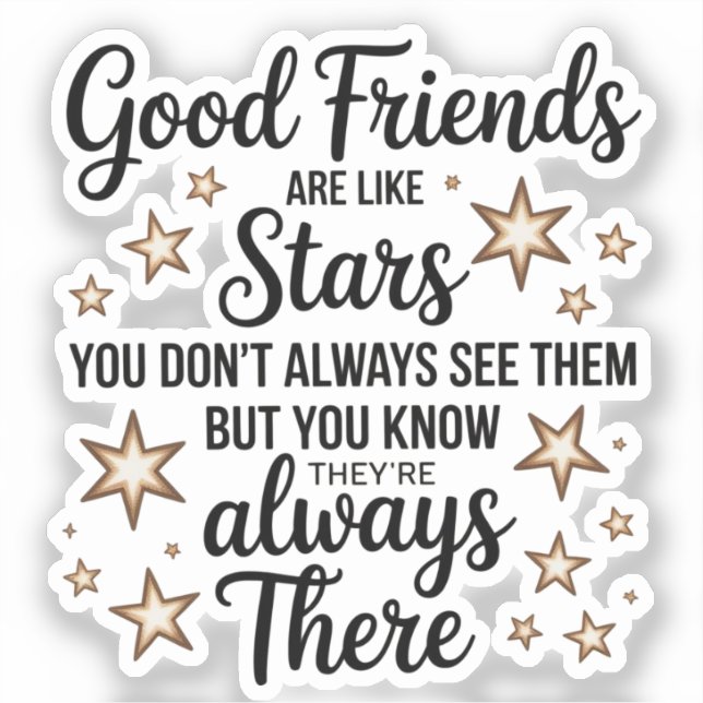 Gute Freunde sind wie Sterne Inspiration Zitat Aufkleber (Vorderseite)