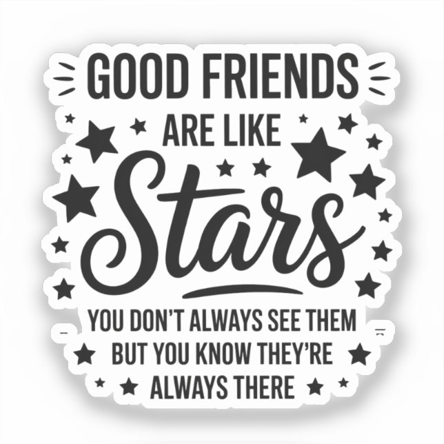 Gute Freunde sind wie Sterne Inspiration Zitat Aufkleber (Vorderseite)