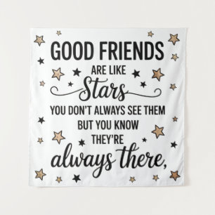 Gute Freunde sind wie Sterne Inspirierender Spruch Wandteppich