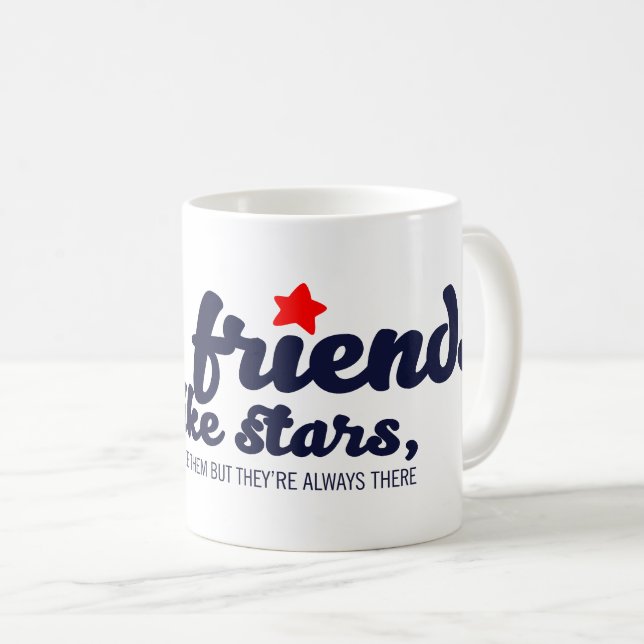 Gute Freunde sind wie Sterne Kaffeetasse (VorderseiteRechts)