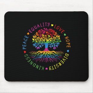 Güte Frieden Gleichheit Liebe Hoffnung Vielfalt Me Mousepad