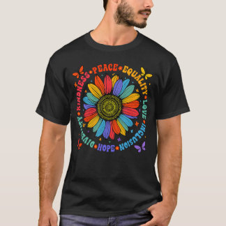 Güte Frieden Gleichheit Liebe Hoffnung Vielfalt Me T-Shirt