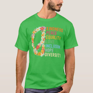 Güte Frieden Gleichheit Liebe Hoffnung Vielfalt Me T-Shirt