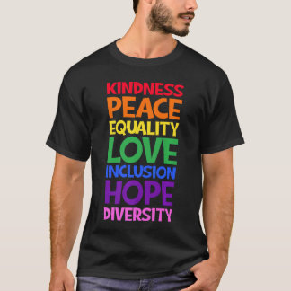 Güte Frieden Gleichheit Liebe Inklusion Hoffnung D T-Shirt