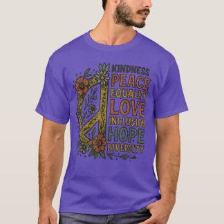 Güte Frieden Gleichheit Liebe Inklusion Hoffnung D T-Shirt