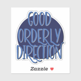 Gute geordnete Richtung 12 Step Slogan Aufkleber