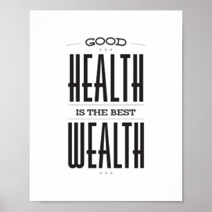Gute Gesundheit ist das beste Reichtums-Plakat Poster