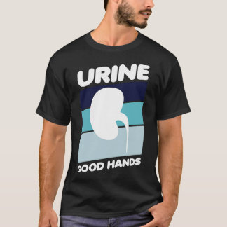 Gute Hände im Urin 1 T-Shirt