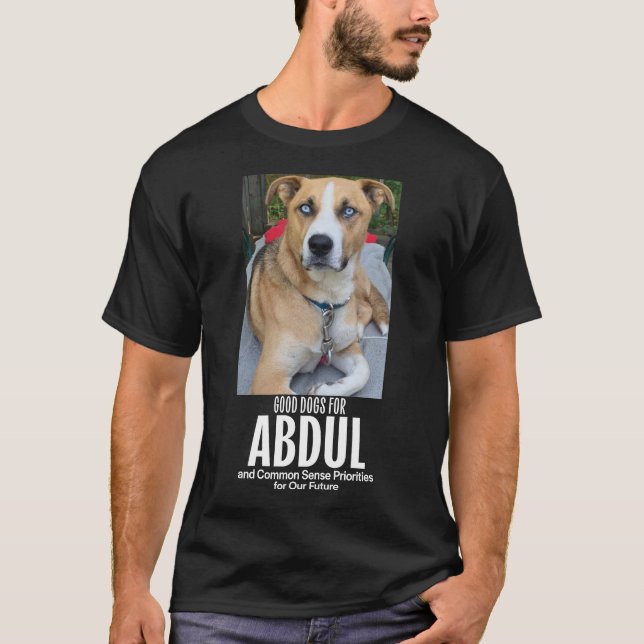 Gute Hunde für Abdul T-Shirt (Vorderseite)