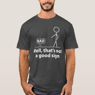 Gute Hüte sind kein gutes Zeichen Lustig für Männe T-Shirt
