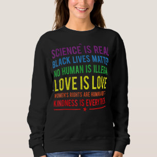 Güte ist alles, was Wissenschaft ist echte Liebe i Sweatshirt