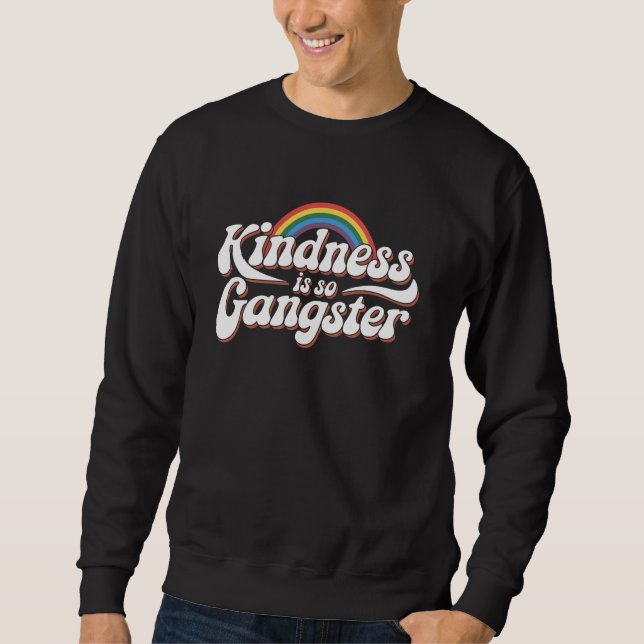 Güte ist so Gangster Rainbow Graphic Sweatshirt (Vorderseite)