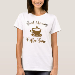 Gute Kaffeezeit T-Shirt