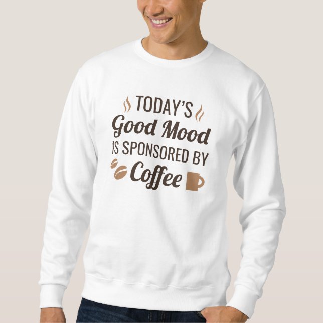 Gute Laune Kaffee Sweatshirt (Vorderseite)