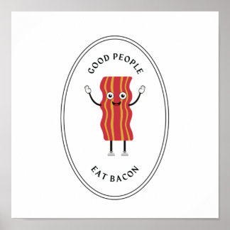 Gute Leute essen Speck Poster