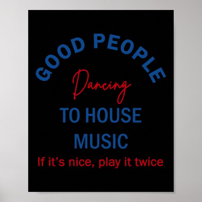 Gute Leute tanzen Hausmusik Poster (Vorne)
