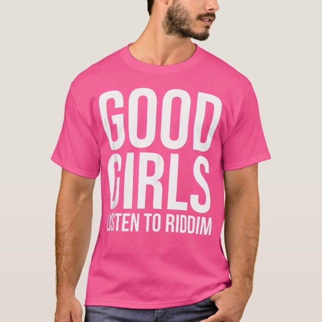 Gute Mädchen hören Riddim Dubstep Edm Rave T-Shirt (Vorderseite)