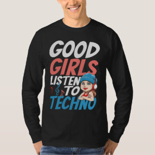 Gute Mädchen hören Techno für ein Raver House Tech T-Shirt