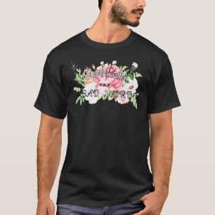 Gute Mamas sagen schlechte Word Unisex Frauen Fitn T-Shirt