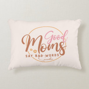Gute Mamas sagen schlechte Worte Dekokissen