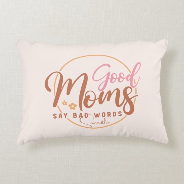 Gute Mamas sagen schlechte Worte Dekokissen (Vorderseite)