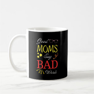 Gute Mamas sagen schlechte Worte - Funny Giftful M Kaffeetasse