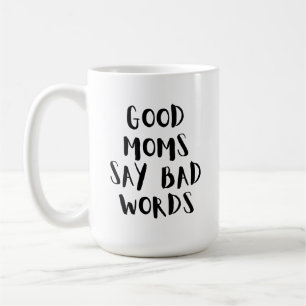Gute Mamas sagen schlechte Worte   Funny Mama Tass Kaffeetasse