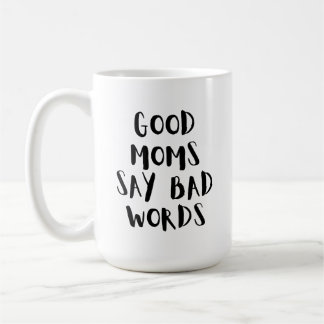 Gute Mamas sagen schlechte Worte | Funny Mama Tass Kaffeetasse