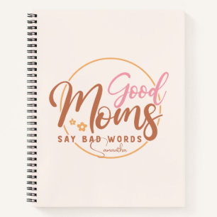 Gute Mamas sagen schlechte Worte Notizbuch