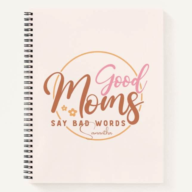 Gute Mamas sagen schlechte Worte Notizbuch (Vorderseite)