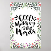 Gute Mamas sagen schlechte Worte