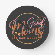 Gute Mamas sagen schlechte Worte