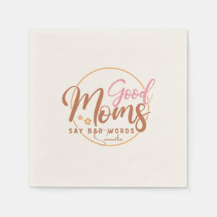 Gute Mamas sagen schlechte Worte Serviette