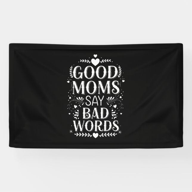 Gute Mamas sagen schlechte Worte zum sonnigen Mutt Banner (Horizontal)