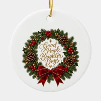 Gute Menschen, bessere Tage Kranz Weihnachtsbauman Keramik Ornament