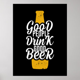 Gute Menschen trinken gutes Bier Poster