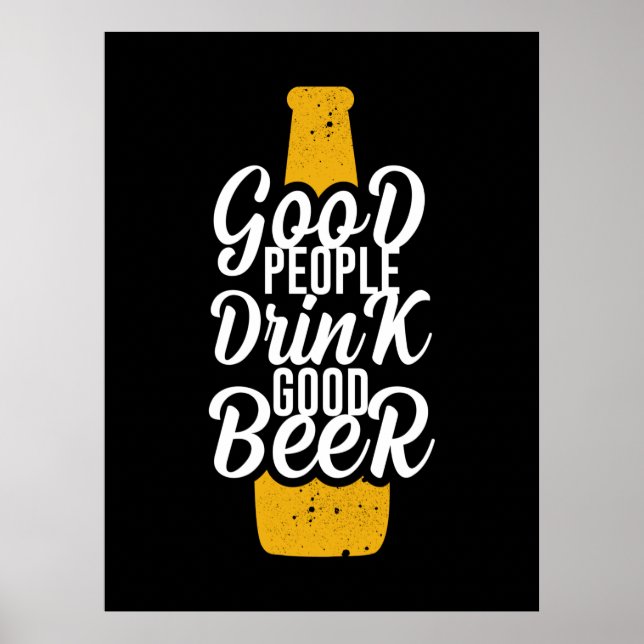 Gute Menschen trinken gutes Bier Poster (Vorne)