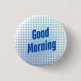 Gute morgendliche blaue Punkte Button