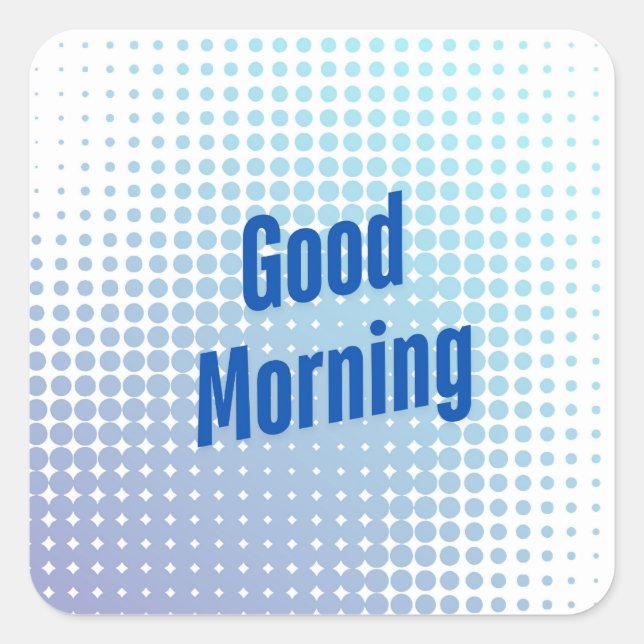 Gute morgendliche blaue Punkte Quadratischer Aufkleber (Vorderseite)