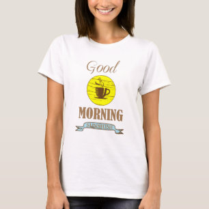 Gute morgens lustige Kaffeetrinker Zitate T-Shirt