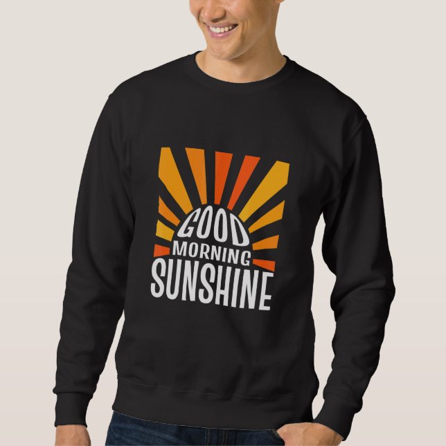 Gute Morgensonne Sweatshirt (Vorderseite)