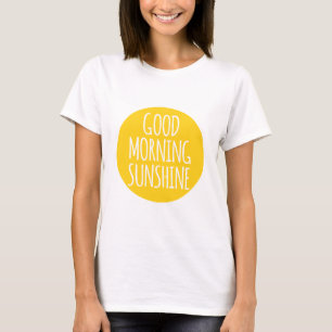 Gute Morgensonne T-Shirt