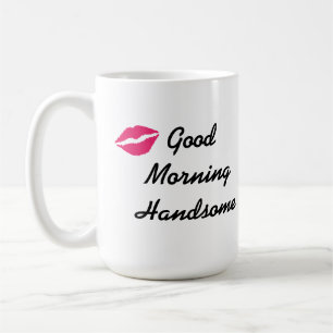 Gute Morning Handsome Tasse